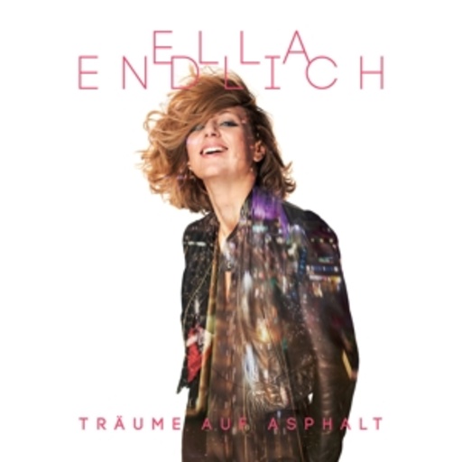Ella Endlich – Träume auf Asphalt