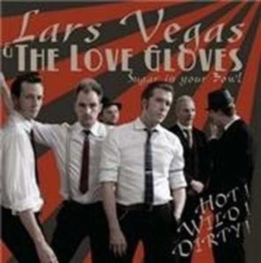 Lars Vegas & The Love Gloves – Sugar In Your Bowl