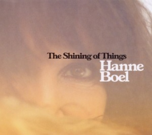 Hanne Boel – The Shining Of Things