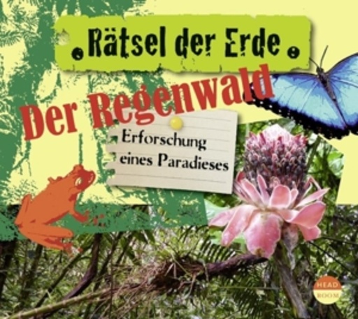 Diverse – Rätsel der Erde: Der Regenwald - Erforschung eines Paradieses