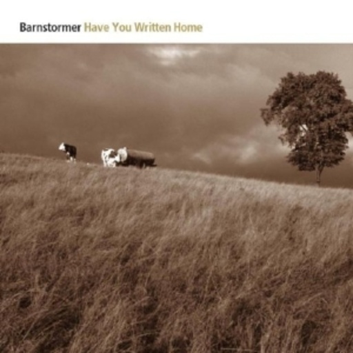 Barnstormer – Have You Written Home
