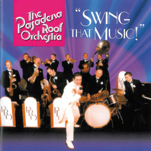 Pasadena Roof Orchestra – Swing That Music