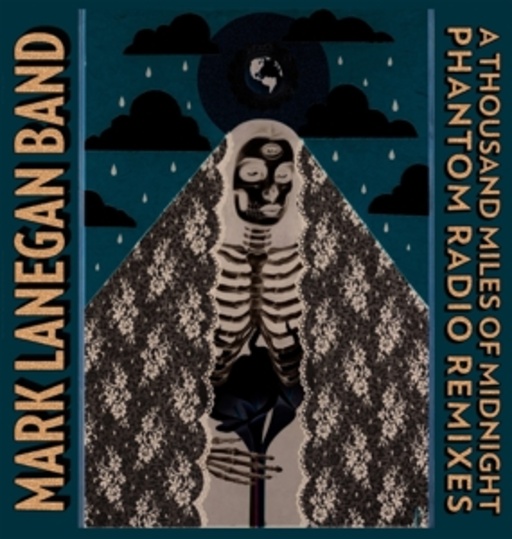 Mark Lanegan Band – A Thousand Miles Of Midnight