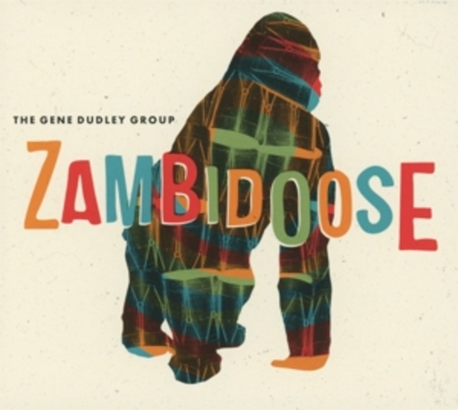 The Gene Dudley Group – Zambidoose