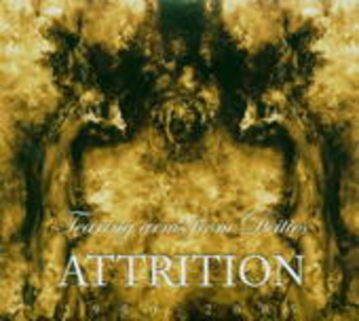 Attrition – Tearing Arms From Deities 1980-2005
