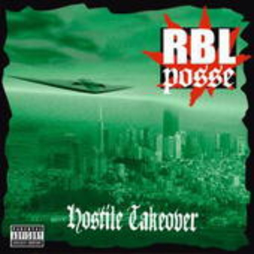 R.B.L. Posse – Hostile Take Over