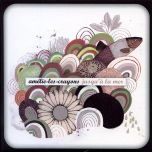 Amelie-Les-Crayons – Jusqu'a La Mer