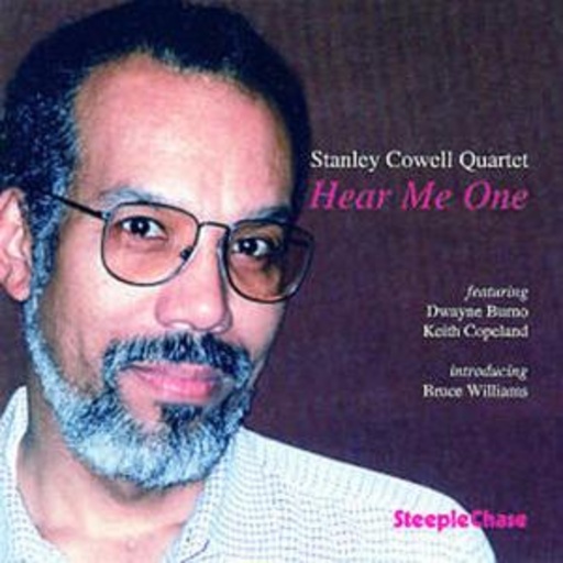 Stanley Cowell Quartet – Hear Me One