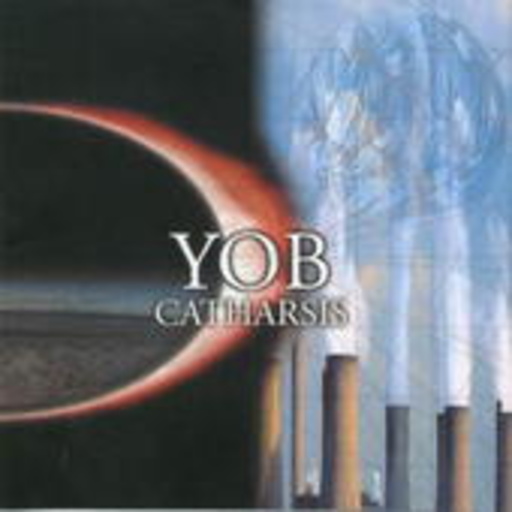 Yob – Catharsis