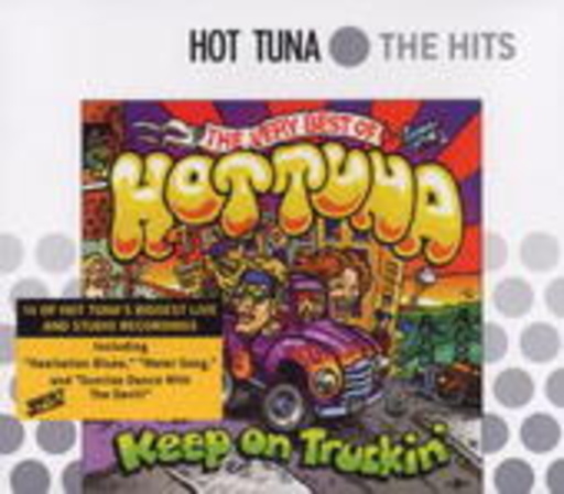 Hot Tuna – Keep On Truckin': The Very Best Of