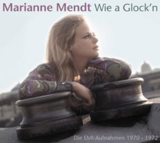 Marianne Mendt – Wie a Glock'n (1970-1972)