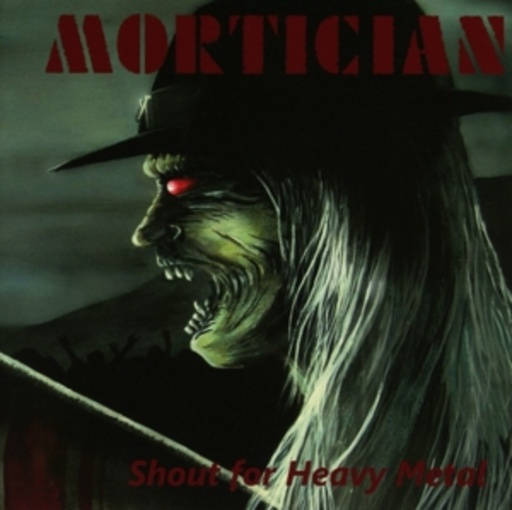Mortician – Shout For Heavy Metal