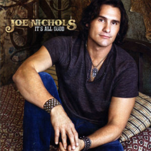 Joe Nichols – It's All Good