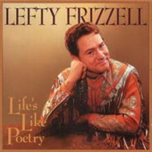 Lefty Frizzell – Life's Like Poetry