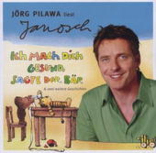 Jörg Pilawa – Ich mach Dich gesund, sagte der Bär