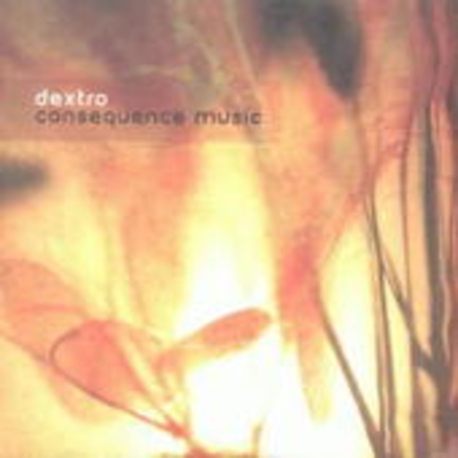 Dextro – Consequent Music