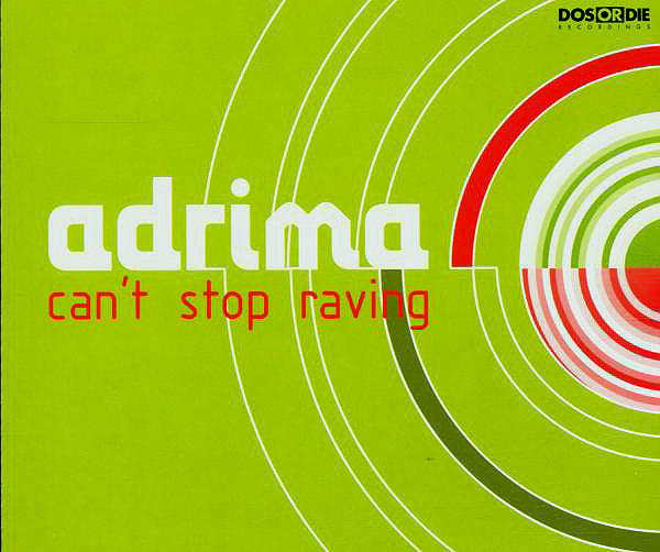 Adrima – Can't Stop Raving