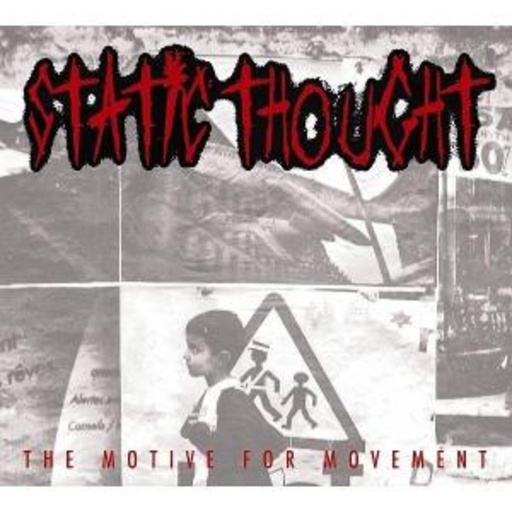 Static Thought – The Motive For Movement