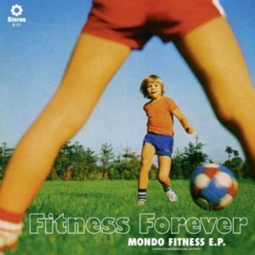 Fitness Forever – Mondo Fitness EP (Grünes Vinyl)