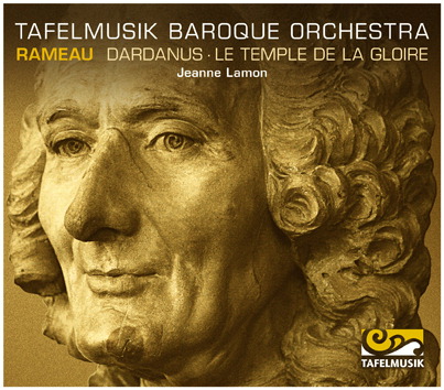 Jeanne Lamon/Tafelmusik Baroque Orchestra – Dardanus/Le Temple De La Gloire