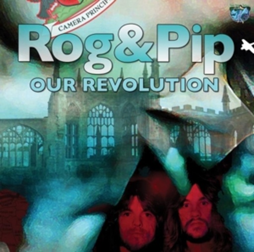 Rog And Pip – Our Revolution