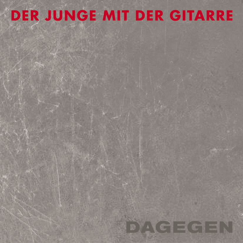 DJMDG - Der Junge mit der Gitarre – Dagegen
