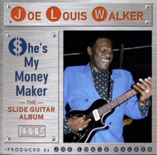 Joe Louis Walker – She's My Money Maker