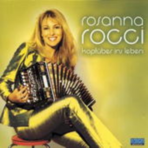 Rosanna Rocci – Kopfüber ins Leben