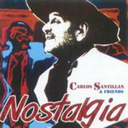 Carlos Santillan & Friends – Nostalgia