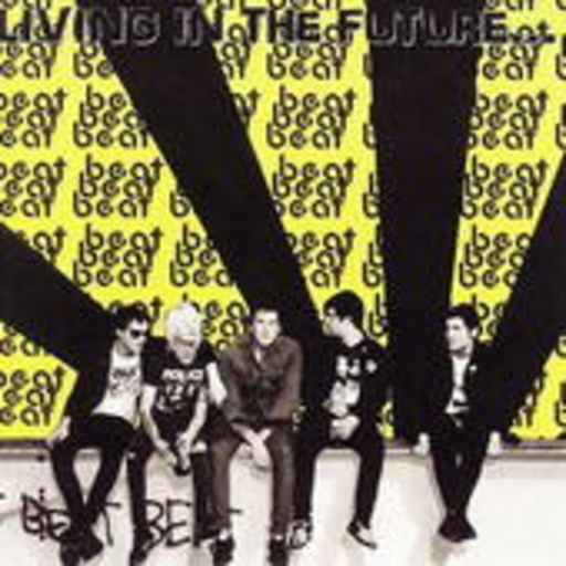 Beat Beat Beat – Living In The Future