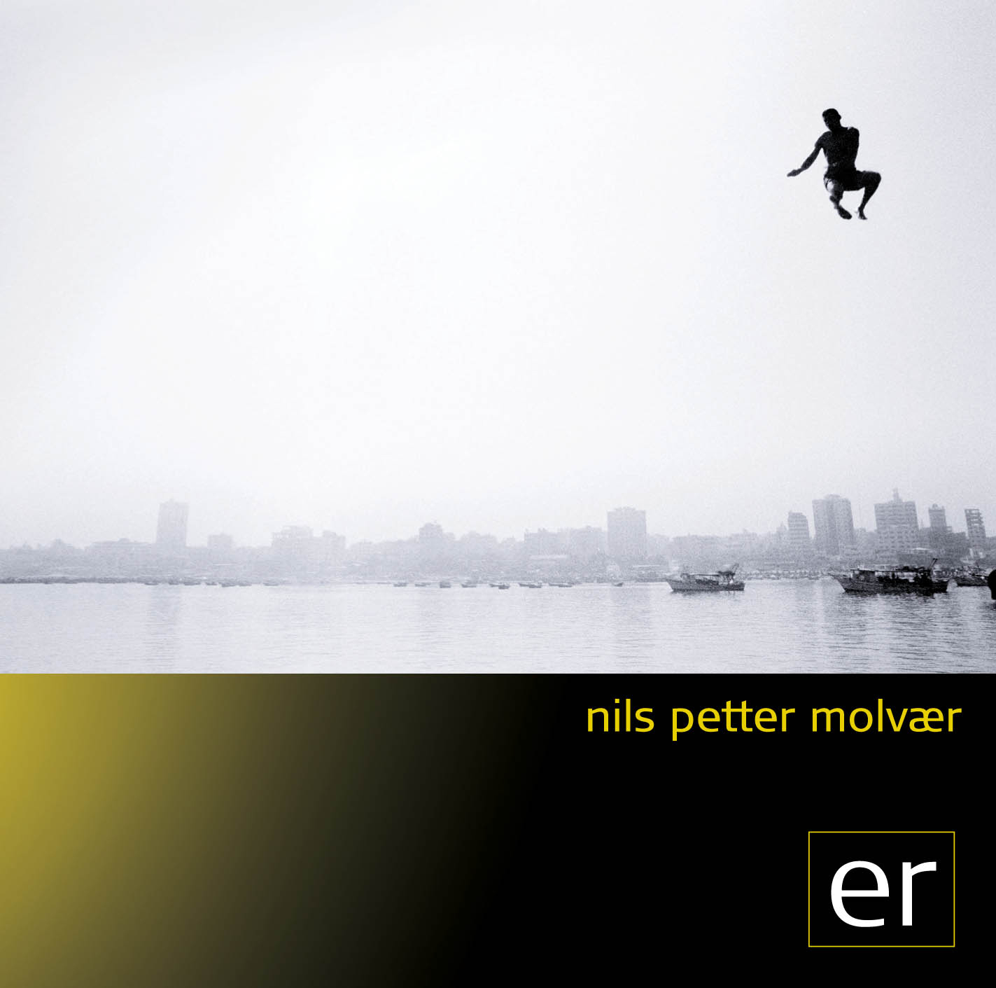 Nils Petter Molvaer – Er