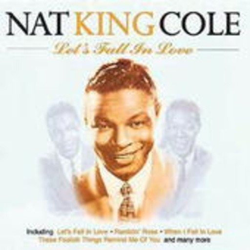 Nat King Cole – Let's Fall In Love