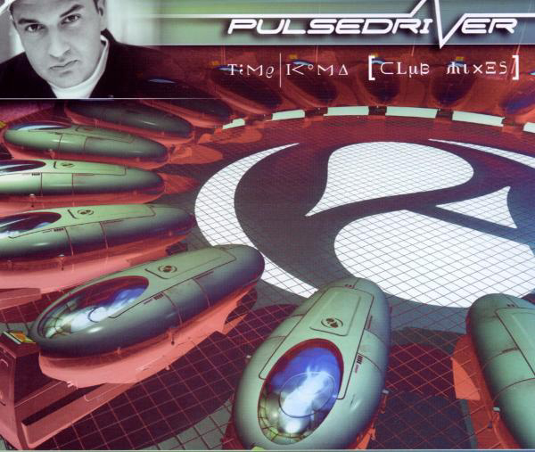 Pulsedriver – Time/Koma (Club Mixes)