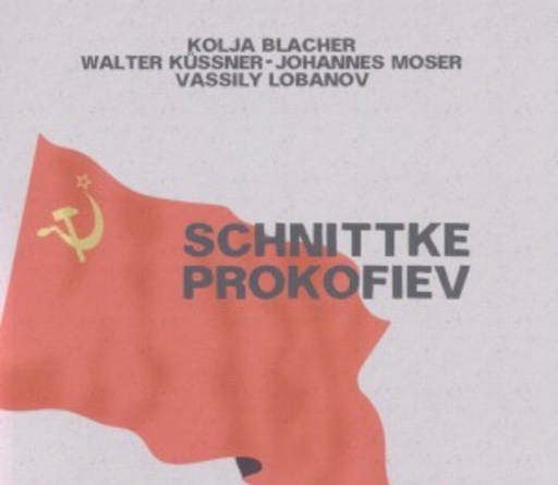 Kolja Blacher/Walter Küssner – Schnittke - Prokofiev