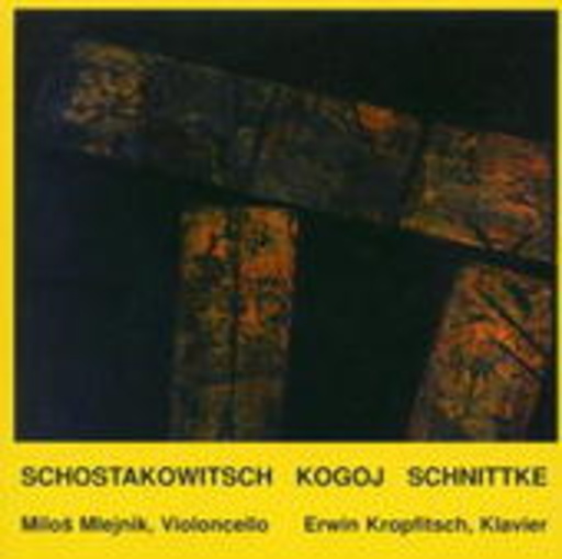 Milos Mlejnik/Erwin Kropfitsch – Schostakowitsch/Kogoj/Schnittke