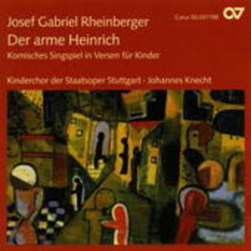 Johannes Knecht/Kinderchor der Staatsoper Stuttgart – Der arme Heinrich