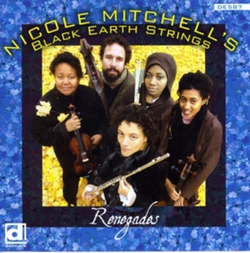 Nicole Mitchell's Black Earth Strings – Renegades