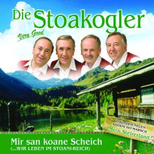 Die Stoakogler – Mir san koane Scheich (wir leben im Stoani-Reich)