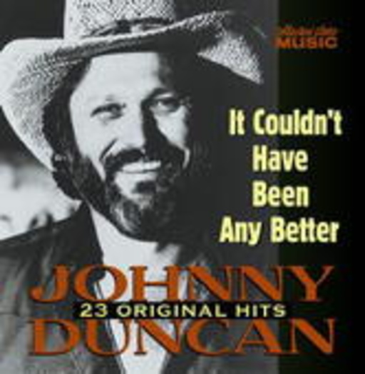 Johnny Duncan – It Could Have Been Any Better
