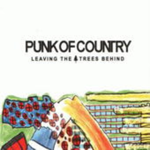 Punk Of Country – Leaving The Trees Behind