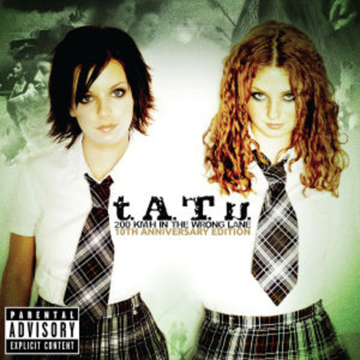 T.A.T.U. – 200 km/h In The Wrong Lane - 10th Anniversary Edition