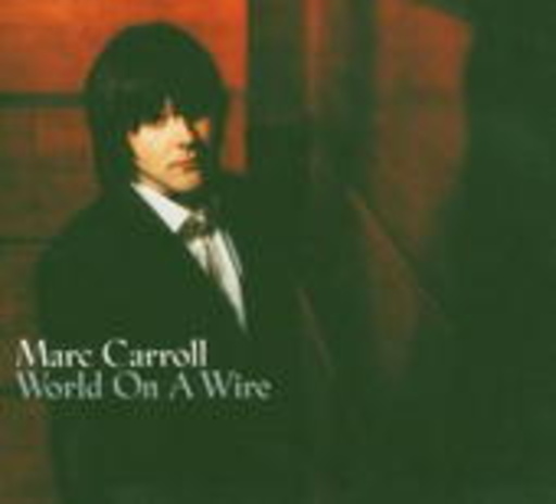 Marc Carroll – World Of Wire