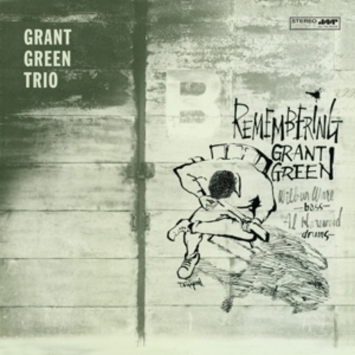 Grant Green – Remembering