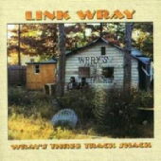 Link Wray – Wray's Three Track Sha