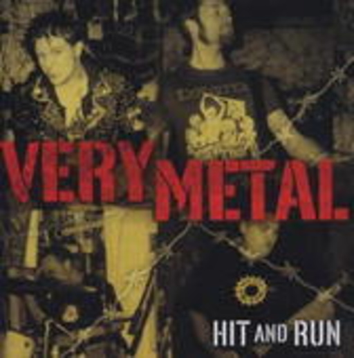 Very Metal – Hit & Run