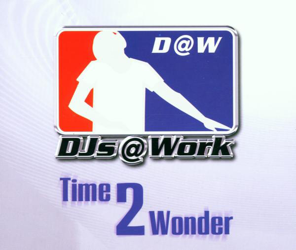 DJs @ Work – Time 2 Wonder