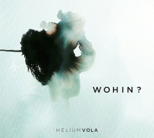 Helium Vola – Wohin?