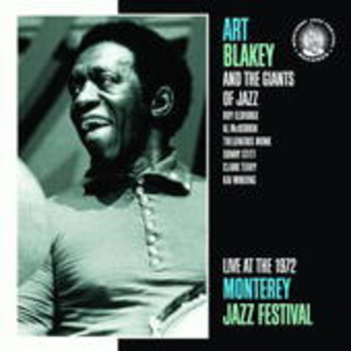 Art Blakey – Live At The Monterey Jazz Festival 1972
