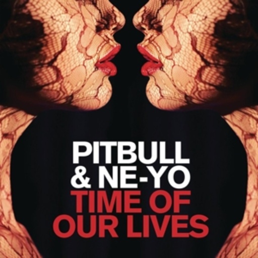 Pitbull & Ne-Yo – Time Of Our Lives