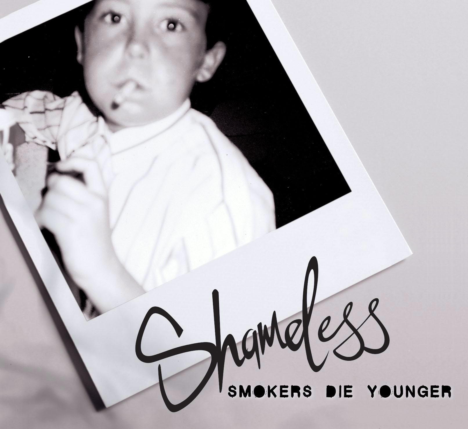 Shameless – Smokers Die Younger
